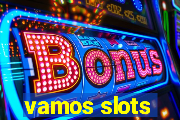 vamos slots